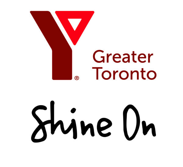 A letter Y reflecting the YMCA triangle looms over text to the right saying Greater Toronto. Beneath is handwritten text saying Shine On